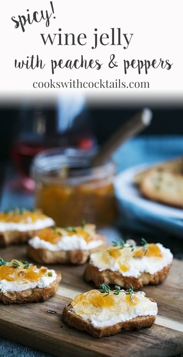 Wine Jelly Recipe with Peaches & Peppers Cooks with Cocktails